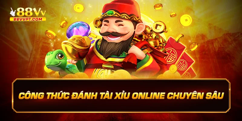 Công Thức Đánh Tài Xỉu Online Chuyên Sâu 