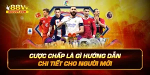 cược chấp là gì hướng dẫn chi tiết cho người mới