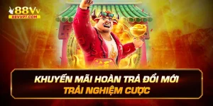 Khuyến mãi hoàn trả đổi mới trải nghiệm cược