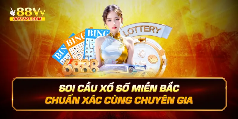 Soi cầu xổ số miền bắc chuẩn xác cùng chuyên gia.