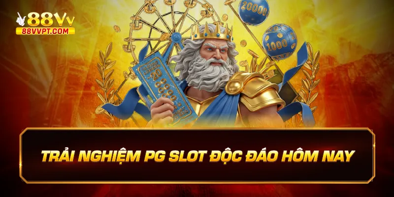 Trải nghiệm PG slot độc đáo hôm nay.