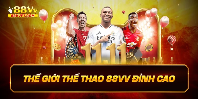 Thế giới thể thao 88vv đỉnh cao